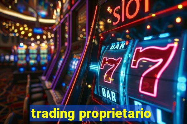 trading proprietario